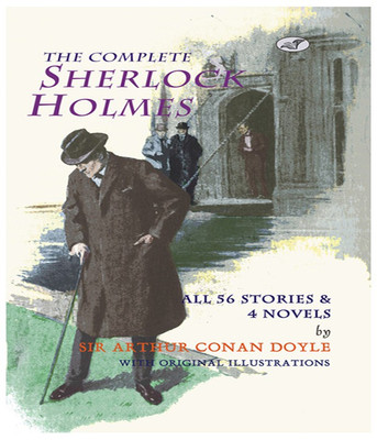 The Complete Sherlock Holmes  - All 56 Stories & 4 Novels(English, Paperback, Sir Doyle Arthur Conan)