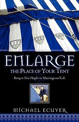 Enlarge the Place of Your Tent(English, Paperback, Ecuyer Michael)