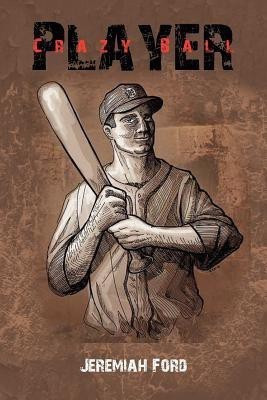Crazy Ball Player(English, Paperback, Ford Jeremiah)