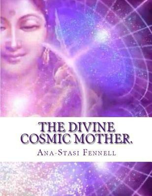 The Divine Cosmic Mother(English, Paperback, Rose Sharron)