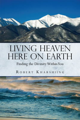 Living Heaven Here on Earth  - Finding the Divinity Within You(English, Paperback, Kharshiing Robert)