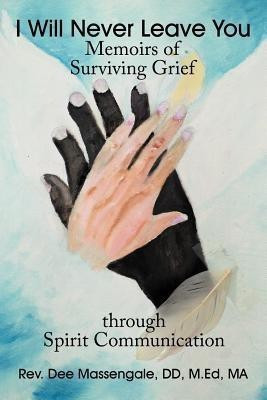 I Will Never Leave You(English, Paperback, Massengale DD M Ed Ma Rev Dee)
