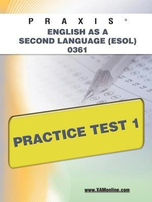 Praxis English as a Second Language (Esol) 0361 Practice Test 1(English, Paperback, Wynne Sharon A)