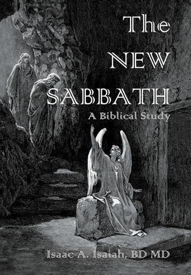The New Sabbath(English, Hardcover, Isaiah Bd MD)