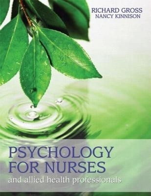Psychology for Nurses and Allied Health Professionals: Applying Theory to Practice(English, Paperback, Gross Richard)