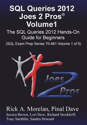 SQL Queries 2012 Joes 2 Pros Volume1(English, Paperback, Morelan Rick)