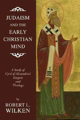 Judaism and the Early Christian Mind(English, Paperback, Wilken Robert L)