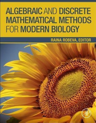 Algebraic and Discrete Mathematical Methods for Modern Biology(English, Hardcover, unknown)
