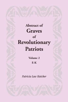 Abstract of Graves of Revolutionary Patriots(English, Paperback, Hatcher Patricia Law)