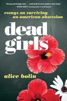 Dead Girls(English, Paperback, Bolin Alice)