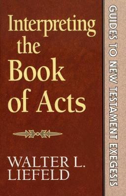 Interpreting the Book of Acts(English, Paperback, Liefeld Walter L.)