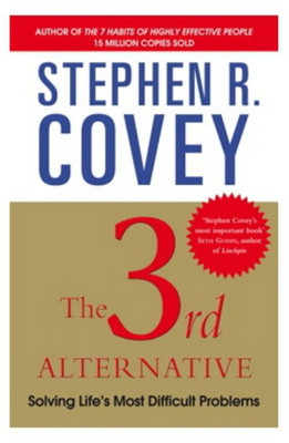 The 3rd Alternative(English, Paperback, Covey Stephen R.)
