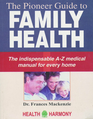 The Pioneer Guide to Family Health(English, Hardcover, MacKenzie Frances)
