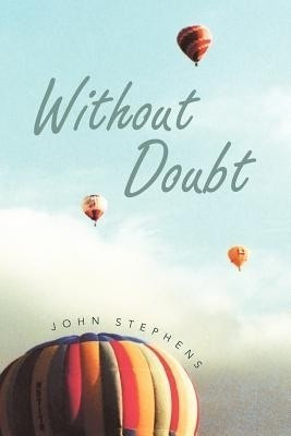 Without Doubt(English, Paperback, Stephens John)