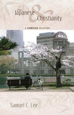 The Japanese and Christianity(English, Paperback, Lee Samuel C)