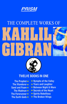 The Complete Works of Khalil Gibran(English, Paperback, Gibran Kahlil)