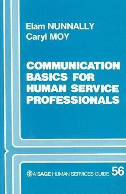 Communication Basics for Human Service Professionals(English, Paperback, Nunnally Elam)
