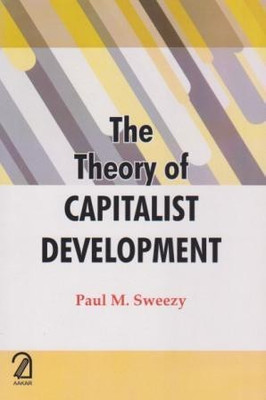 The Theory of Capitalist Development(English, Paperback, Sweezy Paul M.)