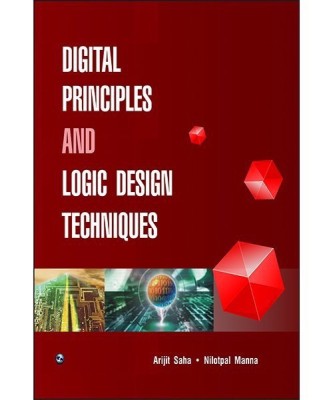 Digital Principles and Logic Design Techniques(English, Paperback, Saha Arijit)