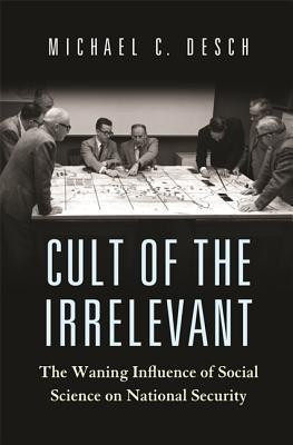 Cult of the Irrelevant(English, Hardcover, Desch Michael C.)