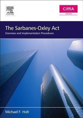 The Sarbanes-Oxley Act(English, Paperback, Holt Michael F.)