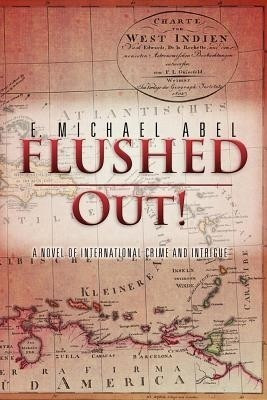 Flushed Out!(English, Paperback, Abel E Michael)
