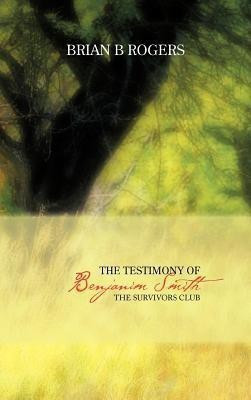 The Testimony of Benjanim Smith(English, Hardcover, Rogers Brian B)