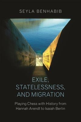 Exile, Statelessness, and Migration(English, Paperback, Benhabib Seyla Professor)
