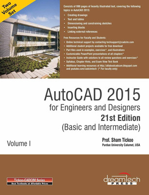 Autocad 2015 for Engineers and Designers 21st Edition (Basic and Intermediate)(English, Paperback, Tickoo Sham)