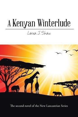 A Kenyan Winterlude(English, Paperback, Shaw Lorna J)