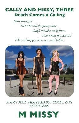 Cally and Missy, Three(English, Paperback, Missy M)