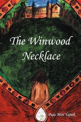 The Winwood Necklace(English, Paperback, Yajnik Puja Miri)
