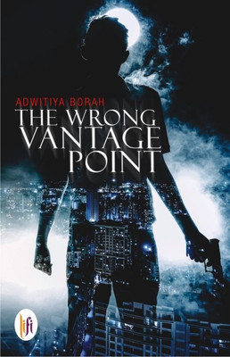 The Wrong Vantage Point(English, Paperback, Borah Adwitiya)
