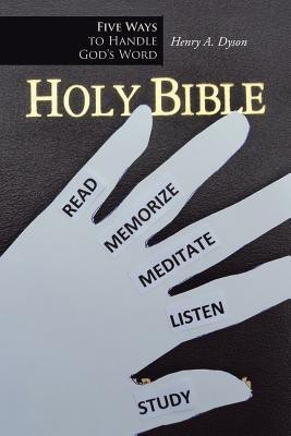 Five Ways to Handle God's Word(English, Paperback, Dyson Henry A)