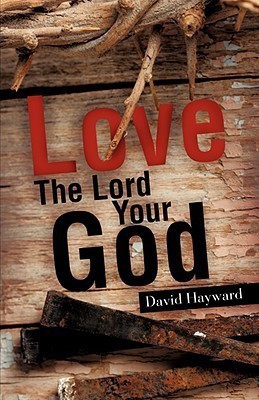 Love The Lord Your God(English, Paperback, Hayward David)