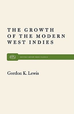 The Growth of the Modern West Indies(English, Paperback, Lewis Gordon K.)