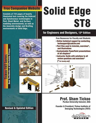 Solid Edge St8 for Engineers and Designers, 13ed(English, Paperback, Tickoo Sham)