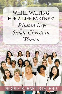 While Waiting for a Life Partner(English, Paperback, Baptiste Phd Nicole R)