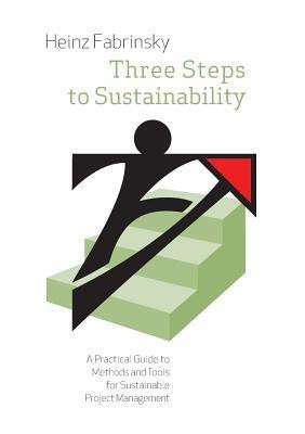 Three Steps to Sustainability(English, Paperback, Fabrinsky Heinz)