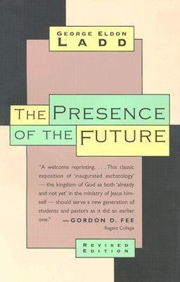 The Presence of the Future(English, Paperback, Ladd George Eldon)