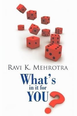 What's in it for YOU?(English, Paperback, Mehrotra Cbe Ravi K)
