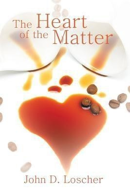 The Heart of the Matter(English, Paperback, Loscher John D)