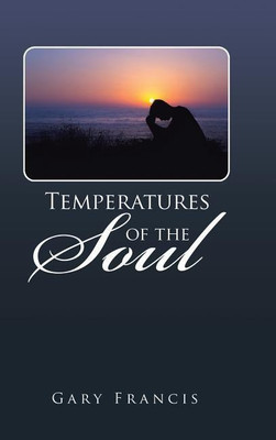 Temperatures of the Soul(English, Hardcover, Francis Gary)