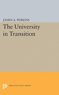 The University in Transition(English, Paperback, Perkins James Alfred)