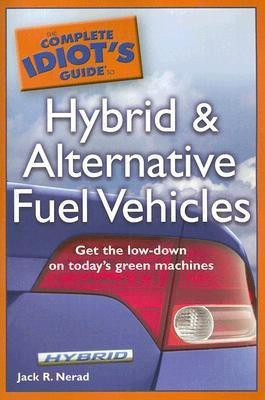The Complete Idiot's Guide to Hybrid and Alternative Fuel Vehicles(English, Paperback, Nerad Jack R)