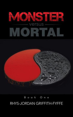 Monster versus Mortal(English, Paperback, Griffith-Fyffe Rhys-Jordan)