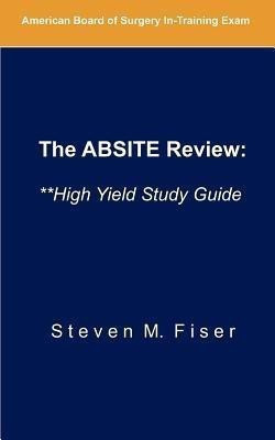 The Absite Review(English, Paperback, Fiser Steven M MD)
