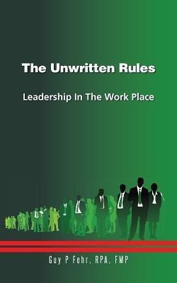 The Unwritten Rules(English, Paperback, Fehr Guy P)