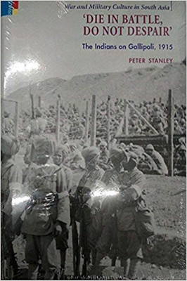 Die in Battle, Do Not Despair  - die in bettle(English, Hardcover, Peter Stanley)