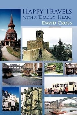 Happy Travels with a 'Dodgy' Heart(English, Paperback, Cross David)